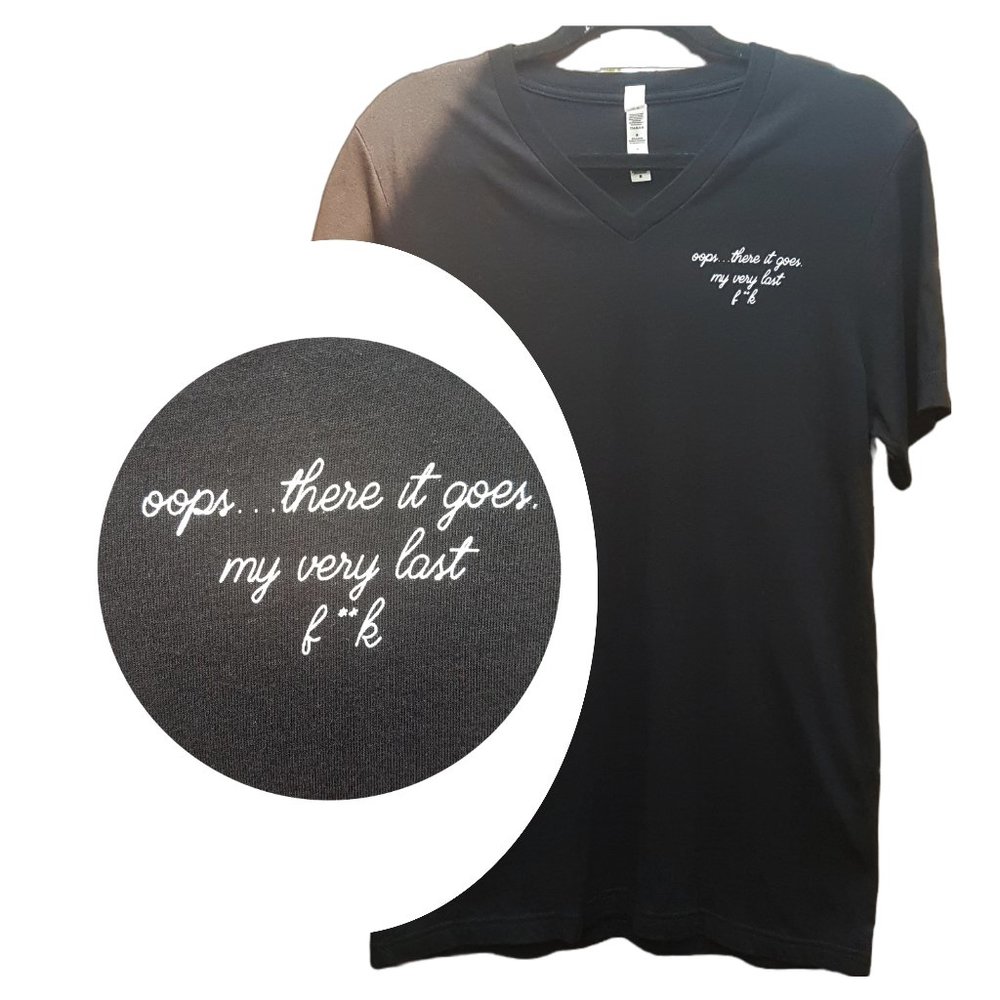Graphic Tee Shirt There Goes My Very Last F**K Statement Quote Medium US M Black